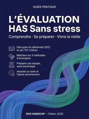 Couverture du guide pratique L évaluation HAS sans stress — SOS Handicap